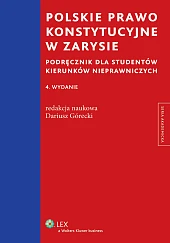 Polskie prawo konstytucyjne w zarysie. Podręcznik dla studentów kierunków nieprawniczych