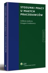 Stosunki pracy u małych pracodawców Stosunki pracy u małych pracodawców