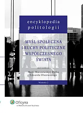 Encyklopedia politologii. Tom 4. Myśl społeczna i ruchy polityczne współczesnego świata