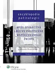 Encyklopedia politologii. Tom 4. Myśl społeczna i ruchy polityczne współczesnego świata