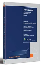 Prawo celne - międzynarodowe, wspólnotowe, polskie Prawo celne - międzynarodowe, wspólnotowe, polskie