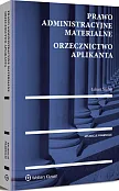Prawo administracyjne materialne. Orzecznictwo aplikanta Prawo administracyjne materialne. Orzecznictwo aplikanta