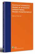 Postulat pewności prawa w wykładni operatywnej prawa podatkowego