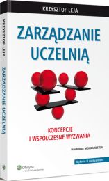 Zarządzanie uczelnią. Koncepcje i współczesne wyzwania Zarządzanie uczelnią. Koncepcje i współczesne wyzwania