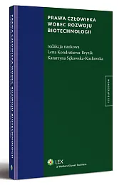 Prawa człowieka wobec rozwoju biotechnologii Prawa człowieka wobec rozwoju biotechnologii