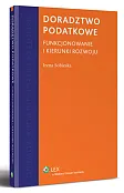 Doradztwo podatkowe. Funkcjonowanie i kierunki rozwoju Doradztwo podatkowe. Funkcjonowanie i kierunki rozwoju