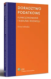 Doradztwo podatkowe. Funkcjonowanie i kierunki rozwoju Doradztwo podatkowe. Funkcjonowanie i kierunki rozwoju