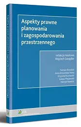 Aspekty prawne planowania i zagospodarowania przestrzennego Tomasz Brzezicki Aspekty prawne planowania i zagospodarowania przestrzennego Tomasz Brzezicki