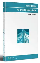 Compliance w przedsiębiorstwieBartosz Makowicz Compliance w przedsiębiorstwieBartosz Makowicz