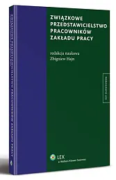 Związkowe przedstawicielstwo pracowników zakładu pracyZbigniew Hajn
