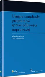 Unijne standardy programów sprawiedliwości naprawczejLidia Mazowiecka