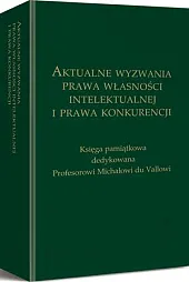 Aktualne wyzwania prawa własności intelektualnej i,Dariusz Kasprzycki