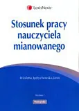 Stosunek pracy nauczyciela mianowanego Stosunek pracy nauczyciela mianowanego
