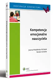 Kompetencje emocjonalne nauczyciela Kompetencje emocjonalne nauczyciela
