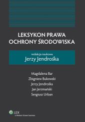 Leksykon prawa ochrony środowiska Leksykon prawa ochrony środowiska