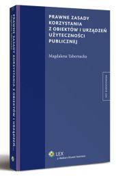 Prawne zasady korzystania z obiektów i urządzeń użyteczności publicznej Prawne zasady korzystania z obiektów i urządzeń użyteczności publicznej