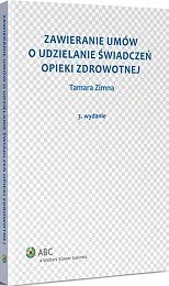 Zawieranie umów o udzielanie świadczeń opieki zdrowotnej Zawieranie umów o udzielanie świadczeń opieki zdrowotnej