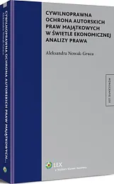 Cywilnoprawna ochrona autorskich praw majątkowych w,Aleksandra Nowak-Gruca