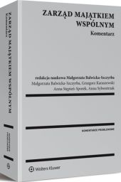 Zarząd majątkiem wspólnym. Komentarz Zarząd majątkiem wspólnym. Komentarz
