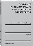Wybrane problemy prawa geologicznego i górniczego