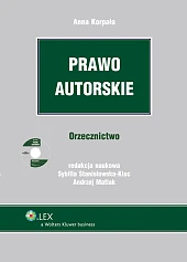 Prawo autorskie. Orzecznictwo Prawo autorskie. Orzecznictwo
