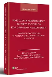 Roszczenia przysługujące byłym właścicielom tzw. gruntów,Helena Ciepła
