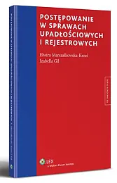 Postępowanie w sprawach upadłościowych i rejestrowych Postępowanie w sprawach upadłościowych i rejestrowych