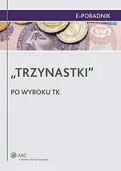 "Trzynastki" - po wyroku TKMichał Culepa