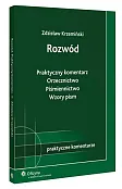Rozwód. Praktyczny komentarz. Orzecznictwo. Piśmiennictwo. Wzory pism Rozwód. Praktyczny komentarz. Orzecznictwo. Piśmiennictwo. Wzory pism