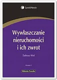 Wywłaszczanie nieruchomości i ich zwrot Wywłaszczanie nieruchomości i ich zwrot