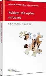 Kobiety i ich wpływ na biznes. Nowa rewolucja gospodarcza