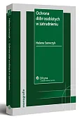 Ochrona dóbr osobistych w zatrudnieniu Ochrona dóbr osobistych w zatrudnieniu
