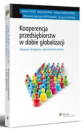 Kooperencja przedsiębiorstw w dobie globalizacjiMaria Aluchna Kooperencja przedsiębiorstw w dobie globalizacjiMaria Aluchna
