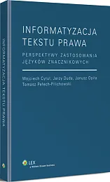 Informatyzacja tekstu prawa. Perspektywy zastosowania języków znacznikowych