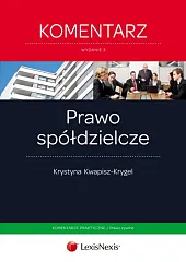 Prawo spółdzielcze. Komentarz Prawo spółdzielcze. Komentarz