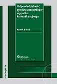 Odpowiedzialność cywilna uczestników wypadku komunikacyjnego Odpowiedzialność cywilna uczestników wypadku komunikacyjnego