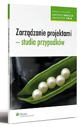 Zarządzanie projektami - studia przypadków Zarządzanie projektami - studia przypadków