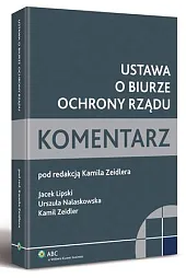 Ustawa o Biurze Ochrony Rządu. Komentarz Jacek Lipski