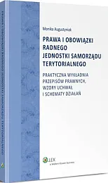 Prawa i obowiązki radnego jednostki samorządu,Monika Augustyniak Prawa i obowiązki radnego jednostki samorządu,Monika Augustyniak
