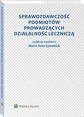 Sprawozdawczość podmiotów prowadzących działalność lecznicząMaria Hass-Symotiuk
