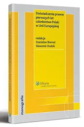 Doświadczenia prawne pierwszych lat członkostwa Polski,Stanisław Biernat