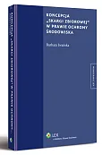 Koncepcja "skargi zbiorowej" w prawie ochrony środowiska Koncepcja "skargi zbiorowej" w prawie ochrony środowiska