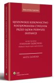 Sędziowskie kierownictwo postępowaniem cywilnym przed sądem pierwszej instancji