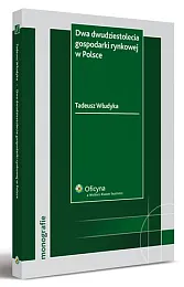 Dwa dwudziestolecia gospodarki rynkowej w Polsce 