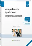 Kompetencje społeczne. Metody pomiaru i doskonalenia umiejętności interpersonalnych Kompetencje społeczne. Metody pomiaru i doskonalenia umiejętności interpersonalnych