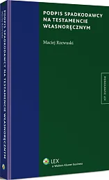 Podpis spadkodawcy na testamencie własnoręcznym