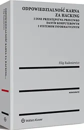 Odpowiedzialność karna za hacking i inne przestępstwa przeciwko danym komputerowym i systemom informatycznym