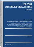 Prawo restrukturyzacyjne. Komentarz Prawo restrukturyzacyjne. Komentarz