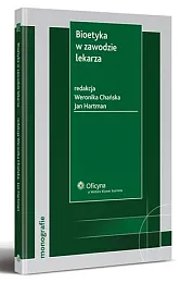 Bioetyka w zawodzie lekarzaWeronika Chańska