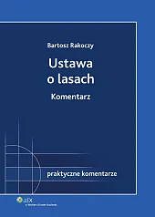 Ustawa o lasach. Komentarz
